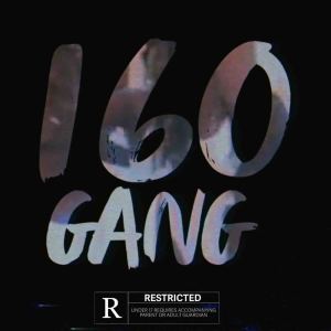 收聽L.M.J的160 GANG (Explicit)歌詞歌曲