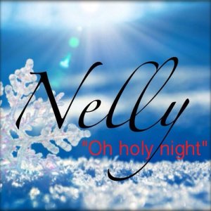 收聽Nelly的Oh Holy Night歌詞歌曲