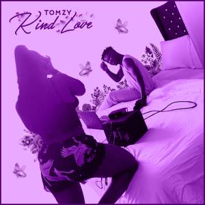 收聽Tomzy的Kind Love歌詞歌曲