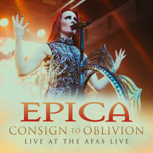 Epica的專輯Consign To Oblivion (Live At The Afas Live)