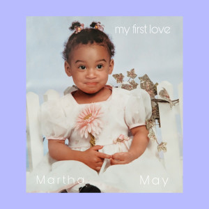 Listen to My First Love song with lyrics from Martha May