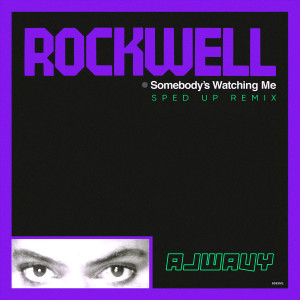 Rockwell的專輯Somebody’s Watching Me (Sped Up)