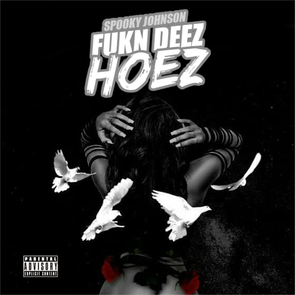 Fukn Deez Hoez (Explicit)