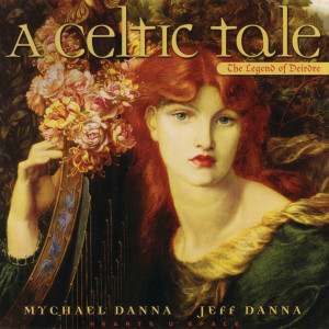 Album A Celtic Tale: The Legend of Deirdre from Jeff Danna