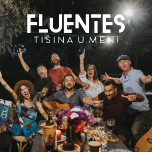 อัลบัม Tišina u meni ศิลปิน Fluentes