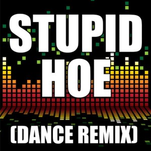 收聽Redd Stylez的Stupid Hoe (Dance Remix|Explicit)歌詞歌曲