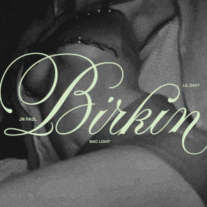 Jn Paul的專輯Birkin (Explicit)