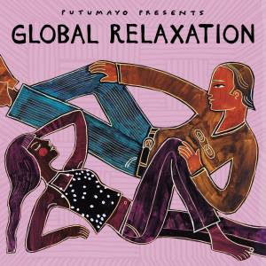 Putumayo的專輯Global Relaxation by Putumayo