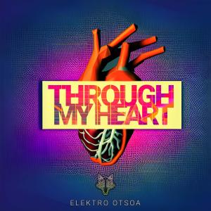 Listen to Through My Heart song with lyrics from Elektro Otsoa