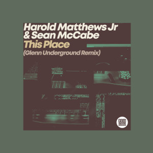 อัลบัม This Place (Glenn Underground Remix) ศิลปิน Harold Matthews Jr