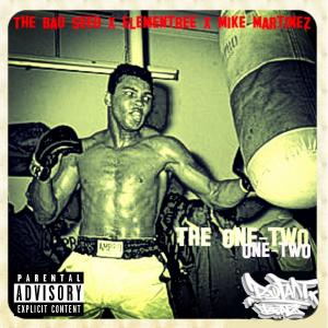 Naps X Seed的專輯The One-Two (feat. The Bad Seed, Elementree & Mike Martinez) (Explicit)