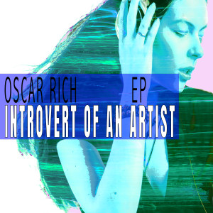 อัลบัม Introvert Of An Artist - EP ศิลปิน Oscar Rich