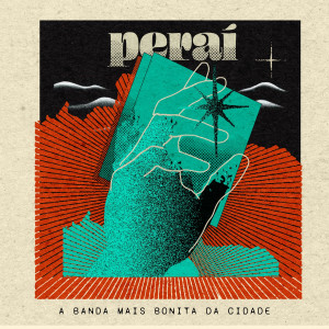 อัลบัม Peraí ศิลปิน A Banda Mais Bonita da Cidade
