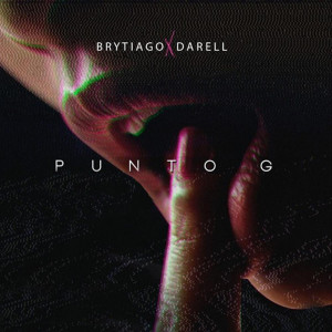 Listen to Punto G (feat. Darell) (Explicit) song with lyrics from Brytiago