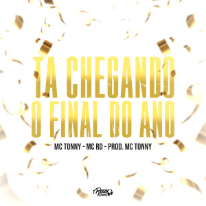 收聽MC RD的Tá Chegando o Final do Ano歌詞歌曲
