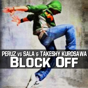 Listen to Block Off (Maurizio Gubellini Vs Matteo Sala & Peruz) song with lyrics from Peruz
