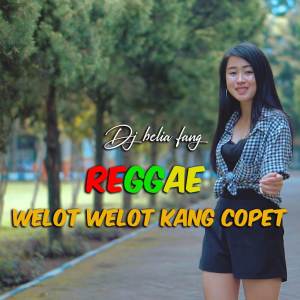 Album Welot Kang Copet Reggae from DJ Belia Fang
