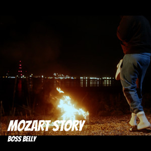 收听Boss Belly的Mozart Story (Explicit)歌词歌曲