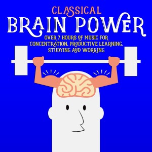 Various Artists的專輯Classical Brain Power - Over 7 Hours of Music for Concentration, Productive Learning, Studying and Working