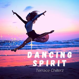 Album Dancing Spirit from Terrace Chillerz