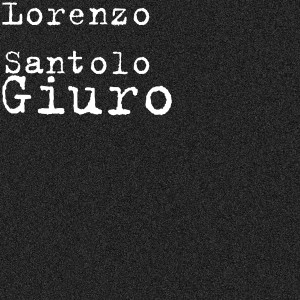 Listen to Giuro (Explicit) song with lyrics from Lorenzo Santolo