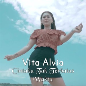 ดาวน์โหลดและฟังเพลง Cintaku Tak Terbatas Waktu (其他) พร้อมเนื้อเพลงจาก Vita Alvia