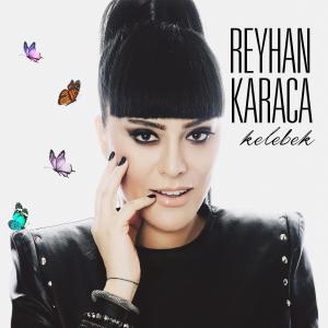 Listen to Kelebek song with lyrics from Reyhan Karaca