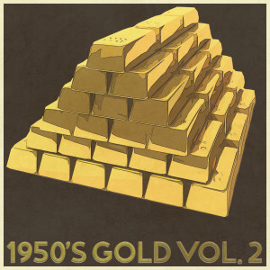 Album 1950's Gold, Vol. 2 oleh Various Artists
