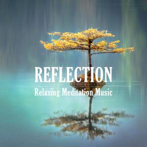 Relaxing Meditation Music的專輯Reflection