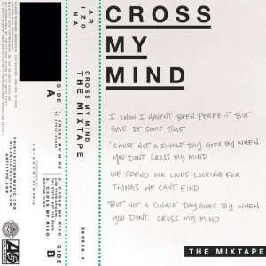 ดาวน์โหลดและฟังเพลง Cross My Mind, Pt. 2 (feat. Kiiara) พร้อมเนื้อเพลงจาก A R I Z O N A