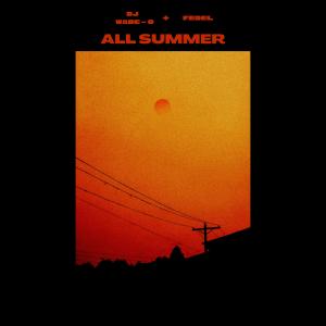 DJ Wade-O的專輯All Summer (feat. Fedel)