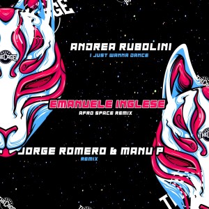 Listen to I Just Wanna Dance (Emanuele Inglese Afro Space Remix) song with lyrics from Andrea Rubolini