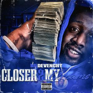 收聽Nu Devenchy的Closer 2 My Dreams (Explicit)歌詞歌曲