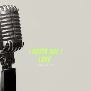 Album I Gotta Gal I Love from 