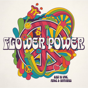 Various Artists的專輯Flower Power - Best Of Love, Peace and Happiness
