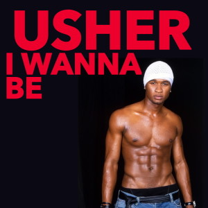 Usher的專輯I Wanna Be (Explicit)