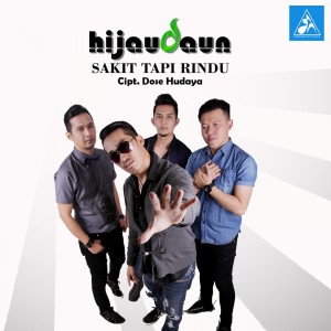 อัลบัม Sakit Tapi Rindu ศิลปิน Hijau Daun