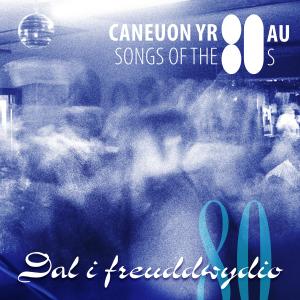 Various Artists的專輯Caneuon yr 80au: Dal i freuddwydio