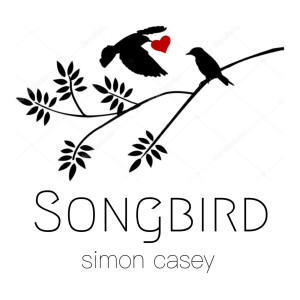 Listen to Songbird song with lyrics from Simon Casey