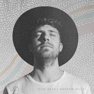 Album Dive Deep from Andrew Belle