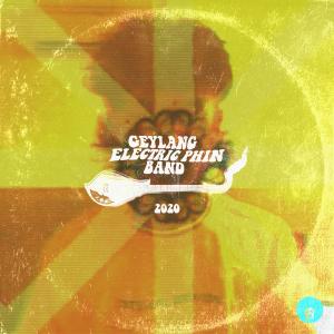 ดาวน์โหลดและฟังเพลง 2020 พร้อมเนื้อเพลงจาก Geylang Electric Phin Band