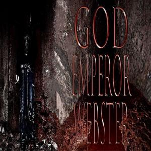S. Meyers的專輯GOD EMPEROR WEBSTER (Explicit)