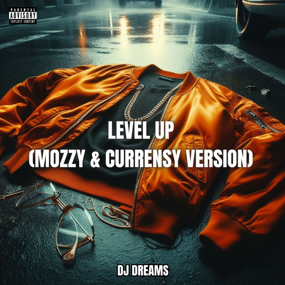 Level Up (Mozzy & Curren$y Version|Explicit)