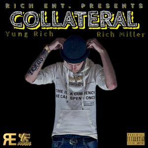Yung Rich的專輯Collateral (feat. Rich Miller) (Explicit)