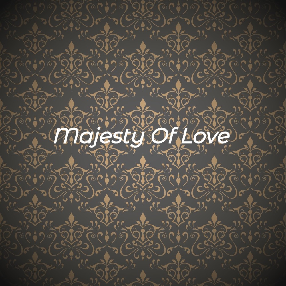 The Majesty of Love