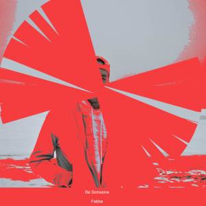 อัลบัม Be Someone ศิลปิน Fabbe