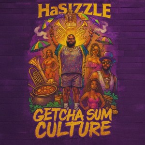 Album Getcha Sum Culture (Explicit) from Hasizzle