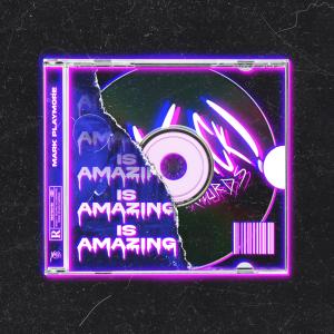 Listen to Is Amazing(feat. Xmack Records) song with lyrics from Mark Playmore