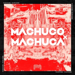 FAVE MUSIC的專輯Machuco X Machuca (Explicit)