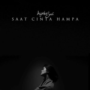 Listen to Saat Cinta Hampa song with lyrics from Agatha Suci